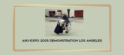 AIKI-Expo 2005 Demonstration Los Angeles Online courses