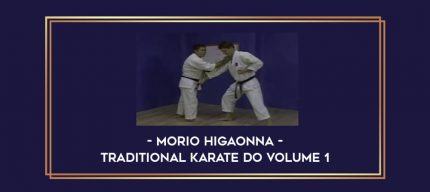 Morio Higaonna - Traditional Karate Do Volume 1 Online courses