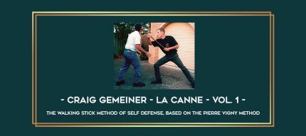 Craig Gemeiner - La Canne - vol. 1 - The Walking Stick Method of Self Defense