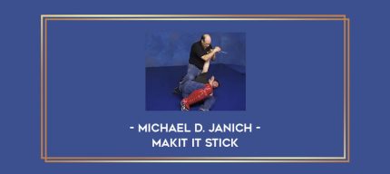 Michael D. Janich - Makit It Stick Online courses