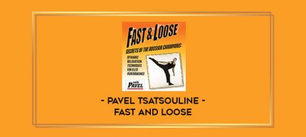 Pavel Tsatsouline -  Fast and Loose Online courses