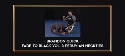 Brandon Quick - Fade To Black Vol. 3 Peruvian Neckties Online courses