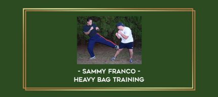 Sammy Franco - Heavy Bag Training Online courses