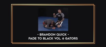 Brandon Quick - Fade To Black Vol. 6 Gators Online courses