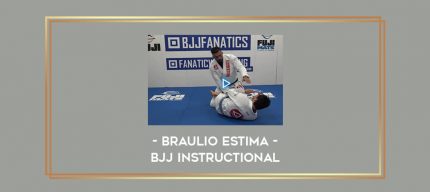 Braulio Estima - BJJ Instructional Online courses