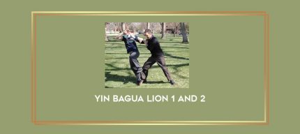 Yin Bagua Lion 1 and 2 Online courses