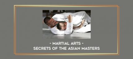 Martial Arts - Secrets of the Asian Masters Online courses