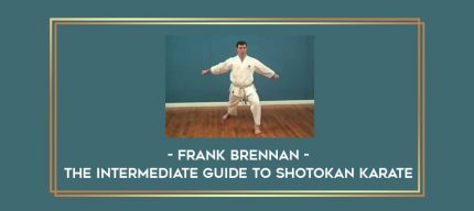 Frank Brennan - The Intermediate Guide to Shotokan Karate Online courses