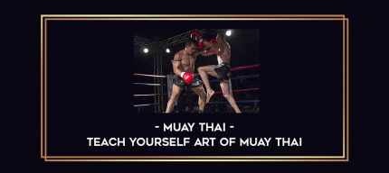 Muay Thai - Teach yourself Art of Muay Thai Online courses