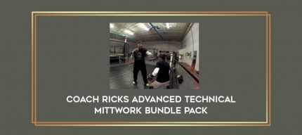 Coach Ricks Advanced Technical Mittwork Bundle Pack Online courses