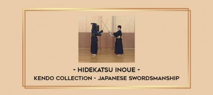 Hidekatsu Inoue - Kendo Collection - Japanese Swordsmanship Online courses