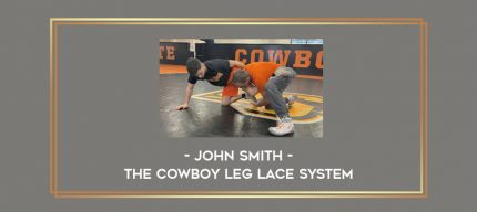 John Smith - The Cowboy Leg Lace System Online courses