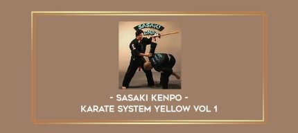 Sasaki Kenpo - Karate System Yellow Vol 1 Online courses