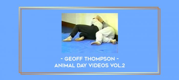 Geoff Thompson - Animal Day Videos Vol.2 Online courses