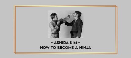 Ashida Kim - How to Become a Ninja Online courses
