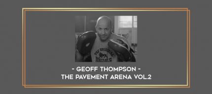 Geoff Thompson - The Pavement Arena Vol.2 Online courses