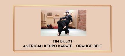 Tim Bulot - American Kenpo Karate - Orange Belt Online courses