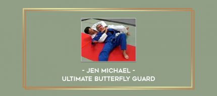 Jen Michael - Ultimate Butterfly Guard Online courses