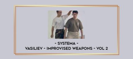 Systema - Vasiliev - Improvised Weapons - Vol 2 Online courses