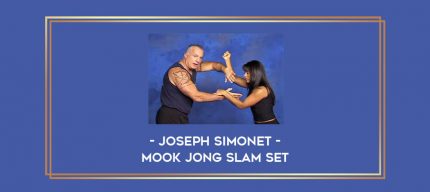 Joseph Simonet - Mook Jong Slam Set Online courses