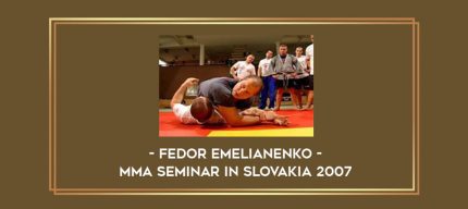 Fedor Emelianenko - MMA Seminar in Slovakia 2007 Online courses