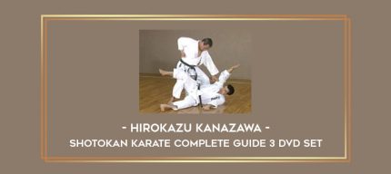 Hirokazu Kanazawa - Shotokan Karate Complete Guide 3 DVD Set Online courses