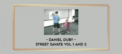 Daniel Duby - Street Savate Vol 1 and 2 Online courses