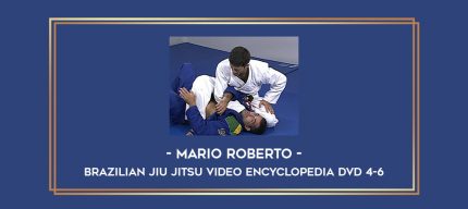 Mario Roberto - Brazilian Jiu Jitsu Video Encyclopedia DVD 4-6 Online courses