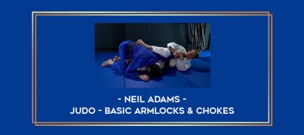 Neil Adams - Judo - Basic Armlocks & Chokes Online courses