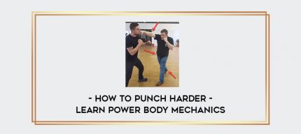 How to Punch Harder - Learn Power Body Mechanics Online courses