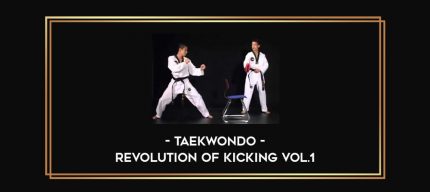 Taekwondo - Revolution Of Kicking Vol.1 Online courses