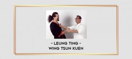 Leung Ting - Wing Tsun Kuen Online courses