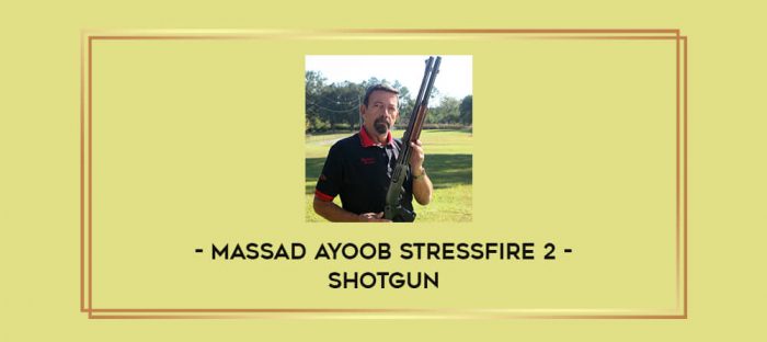 Massad Ayoob Stressfire 2 - Shotgun Online courses