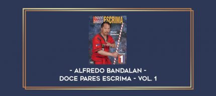 Alfredo Bandalan - DOCE PARES ESCRIMA- Vol. 1 Online courses