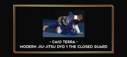 Caio Terra - Modern Jiu-jitsu DVD 1 The Closed Guard Online courses