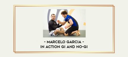 Marcelo Garcia - In Action Gi and No-Gi Online courses