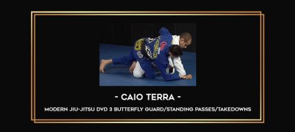 Caio Terra - Modern Jiu-jitsu DVD 3 Butterfly Guard / Standing Passes / Takedowns Online courses