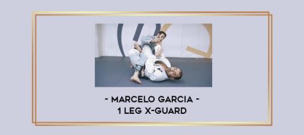 Marcelo Garcia - 1 Leg X-Guard Online courses