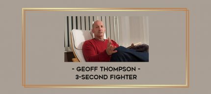 Geoff Thompson - 3-Second Fighter Online courses