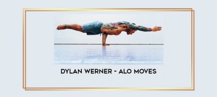 Dylan Werner - Alo Moves Online courses