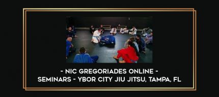 Nic Gregoriades Online - Seminars - Ybor City Jiu Jitsu