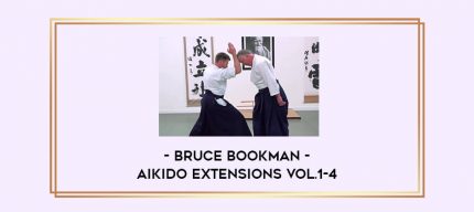 Bruce Bookman - Aikido Extensions Vol.1-4 Online courses
