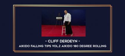 Cliff Derdeyn - Aikido Falling Tips Vol.2 Aikido 180 Degree Rolling Online courses
