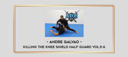 Andre Galvao - Killing The Knee Shield Half Guard Vol.5-6 Online courses