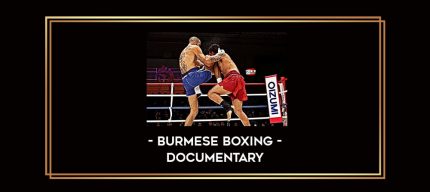 Burmese Boxing-Documentary Online courses