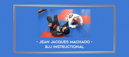Jean Jacques Machado - BJJ instructional Online courses