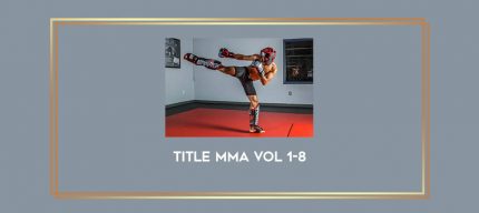 Title MMA Vol 1-8 Online courses
