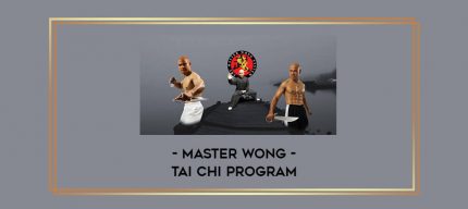 Master Wong - Tai Chi Program Online courses