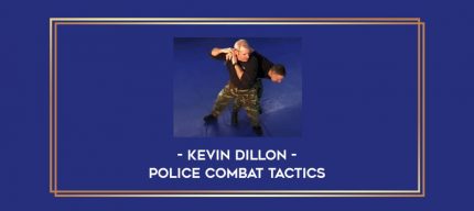 Kevin Dillon - Police Combat Tactics Online courses