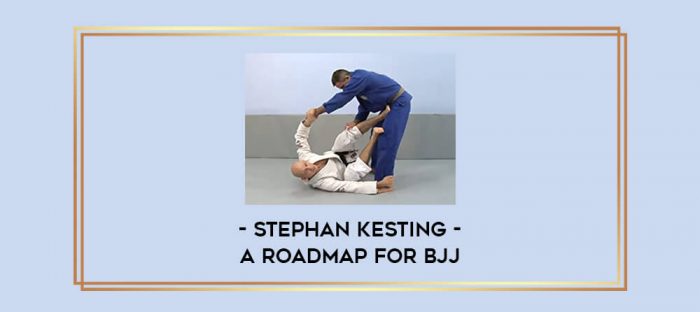 Stephan Kesting - A Roadmap for BJJ Online courses
